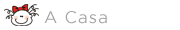 A Casa